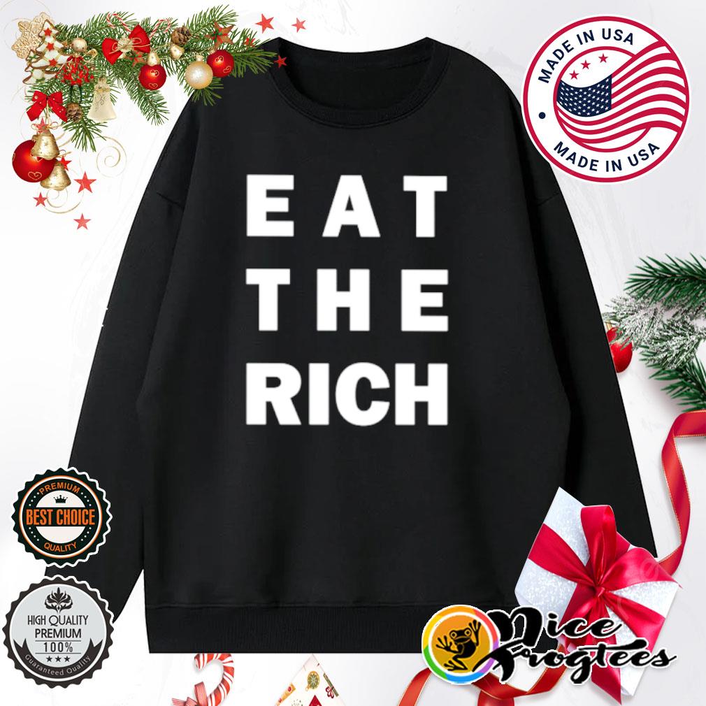 Sarah wayne callies eat the rich shirt hoodie sweatshirt and tank top