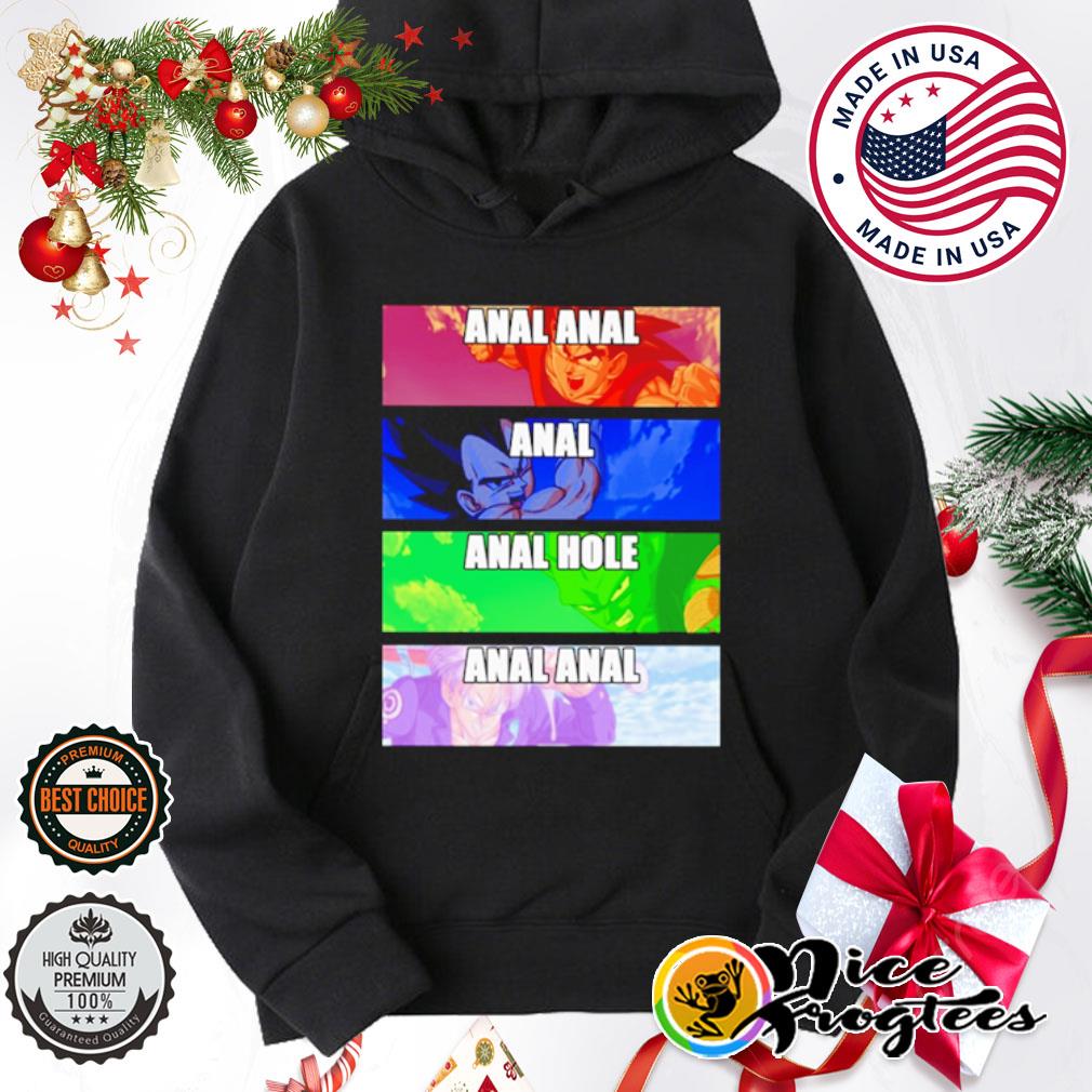 Dragon Ball Anal Anal Anal Hole Anal Anal shirt, hoodie, sweatshirt and  tank top