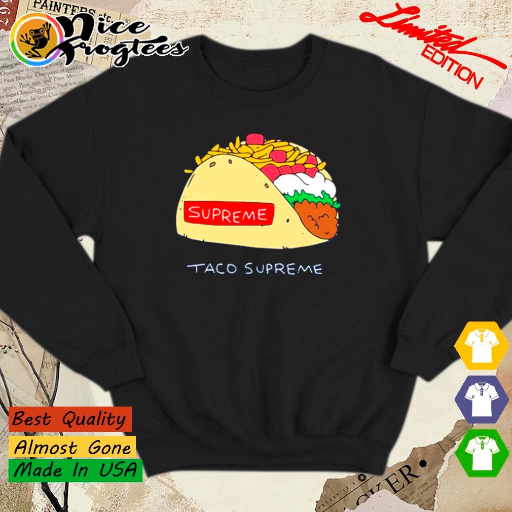 Taco supreme shirt top