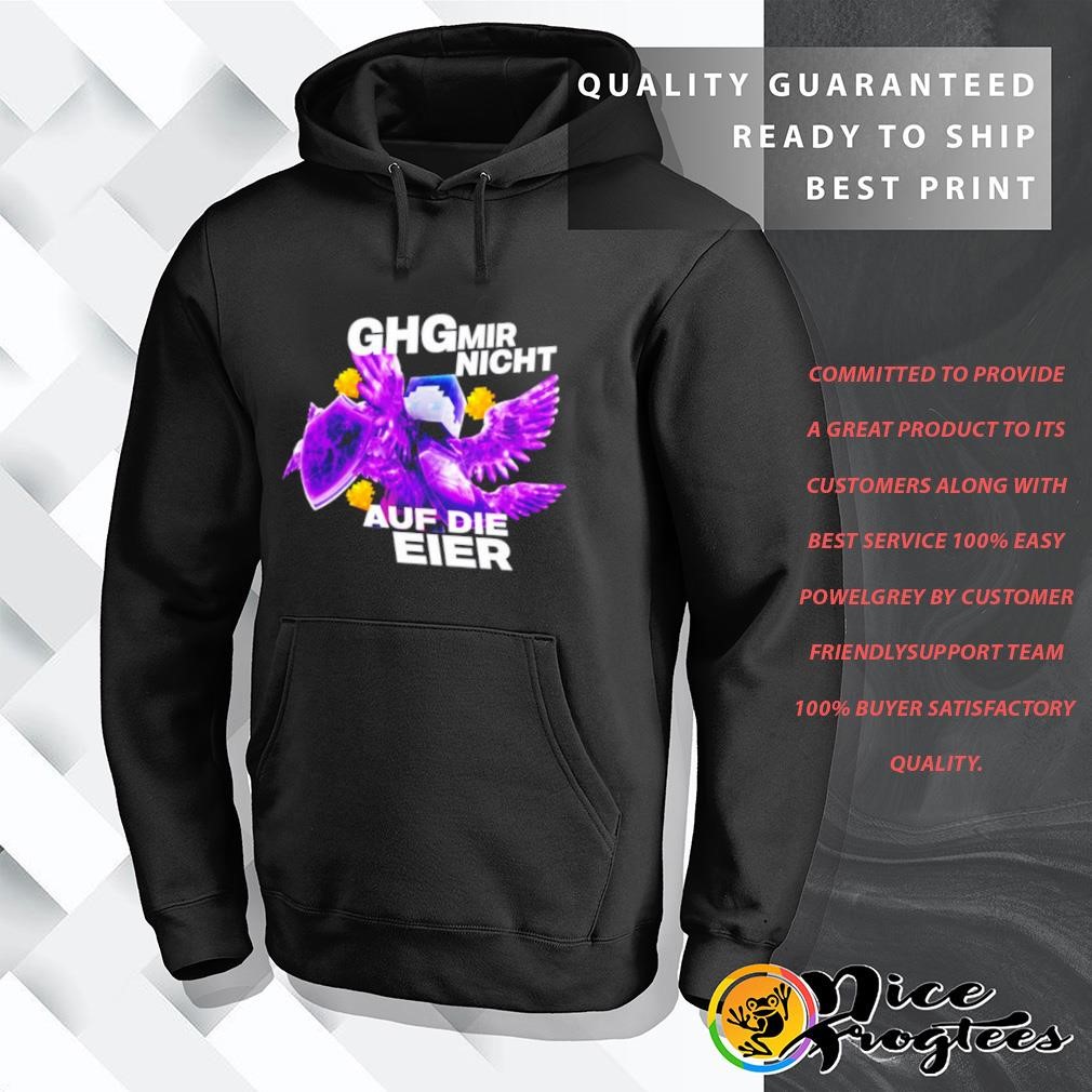 Ghg mir nicht auf die eier shirt hoodie sweatshirt and tank top