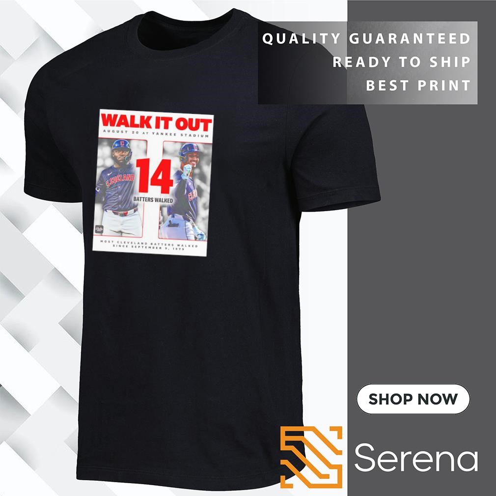 Cleveland Guardians walk it out August 20 at Yankee Stadium 14 batters walked shirt