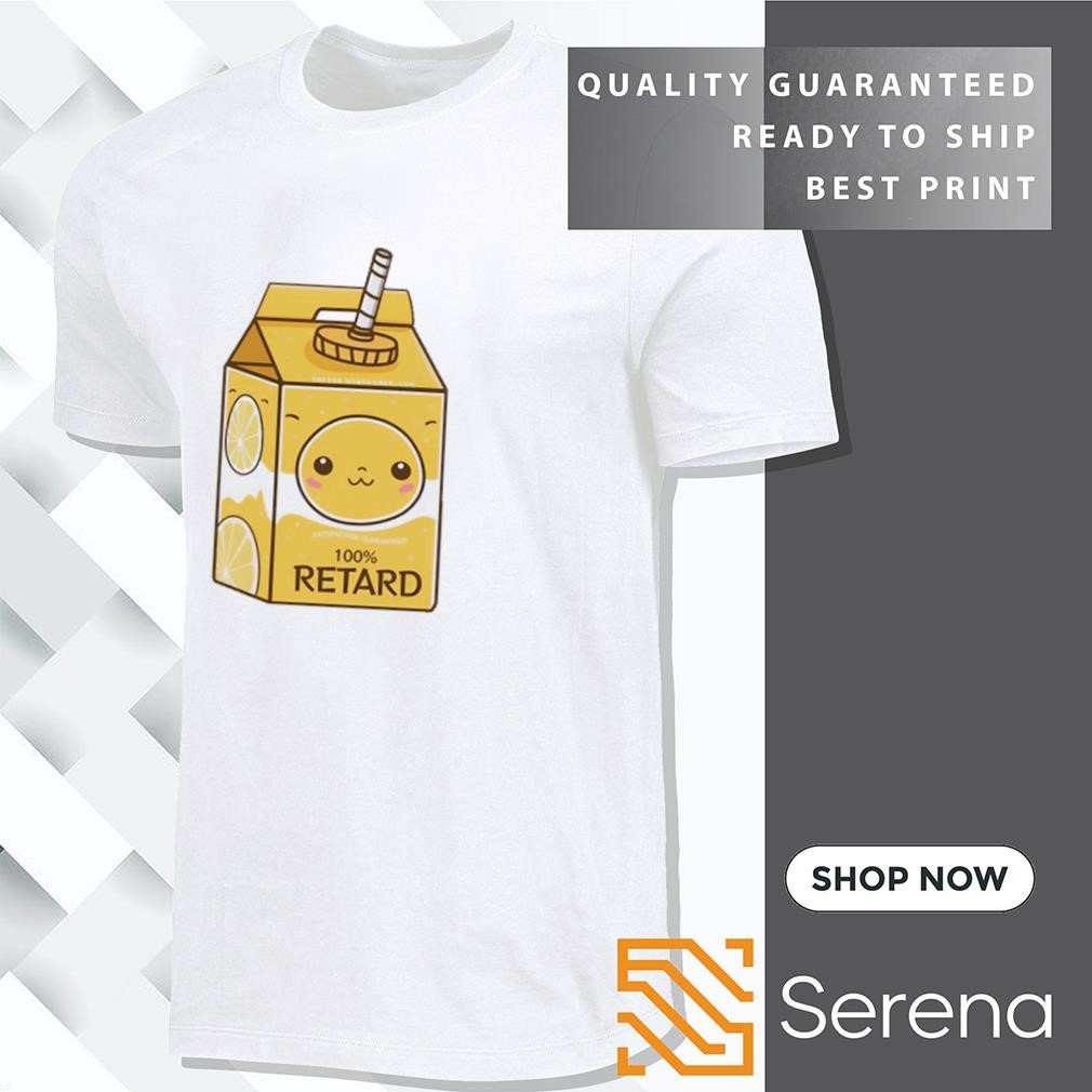 Guaranteed 100% retard shirt