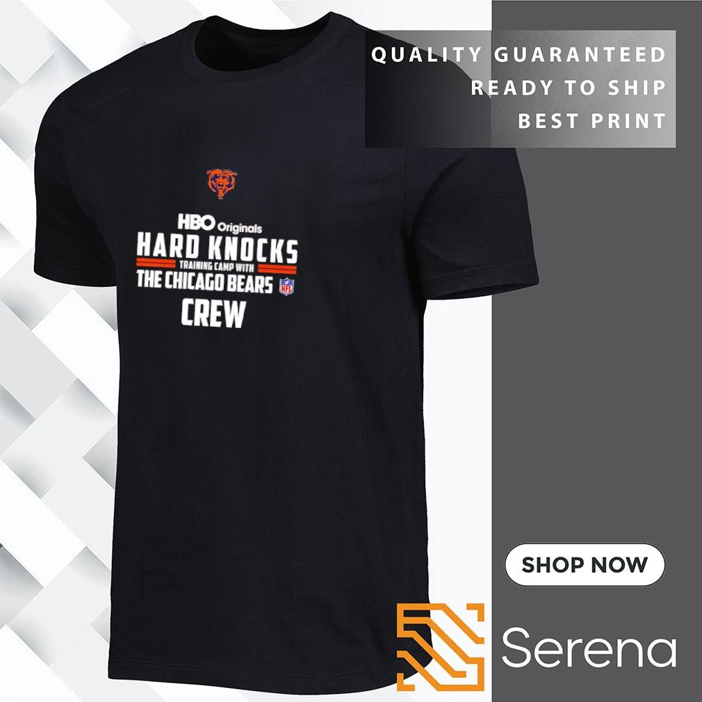 HBO Originals Hard Knocks training camp with the Chicago Bears crew shirt