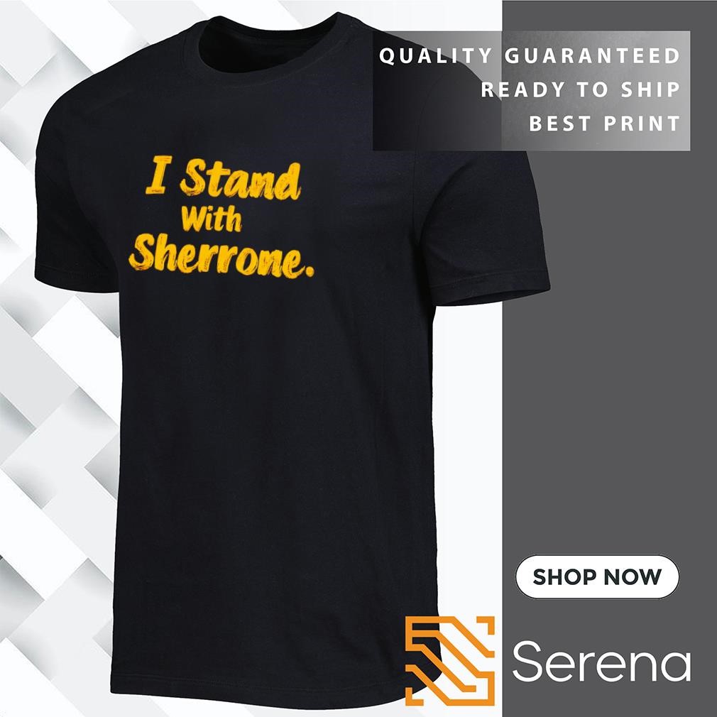 I stand with sherrone shirt