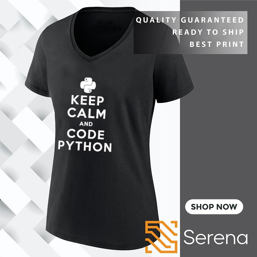 Keep Calm And Code Python T-Shirt Keep Calm And Code Python T-Shirt