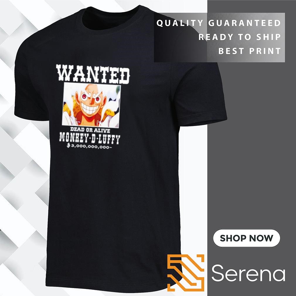 Wanted dead or alive Monkey D Luffy shirt