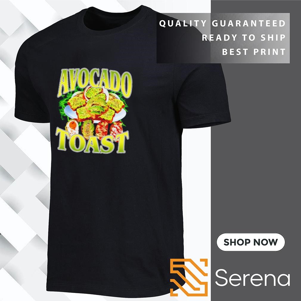 Avocado Toast shirt