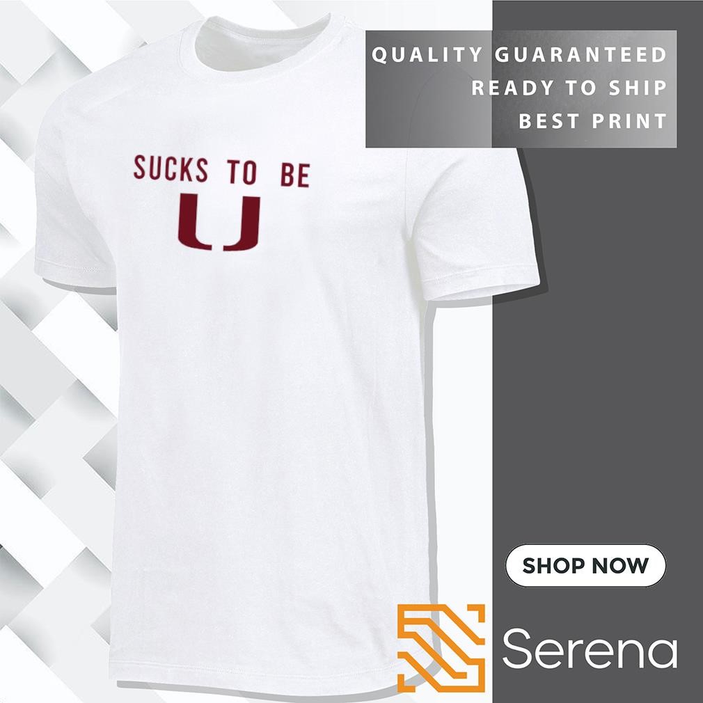 Florida State Seminoles sucks to be u shirt