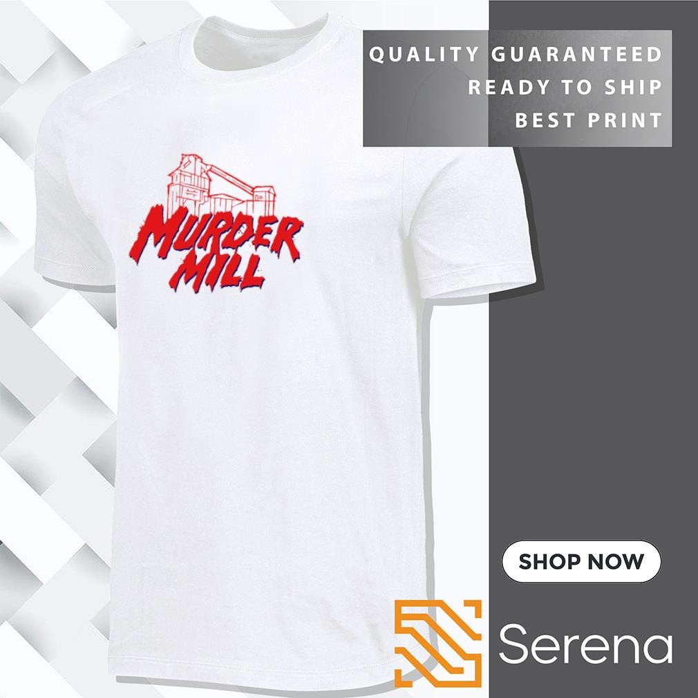 Murder Mill shirt