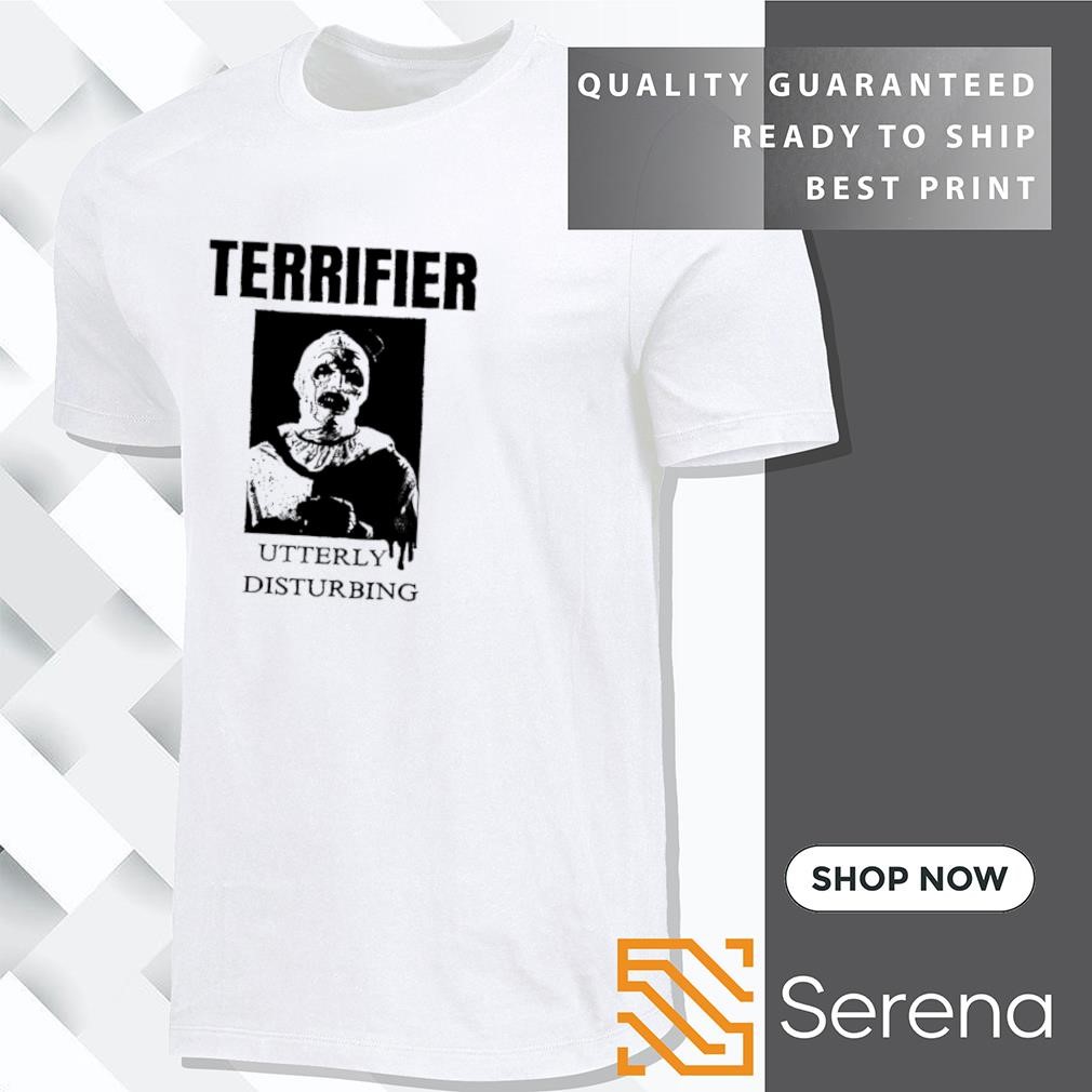 Terrifier utterly disturbing shirt