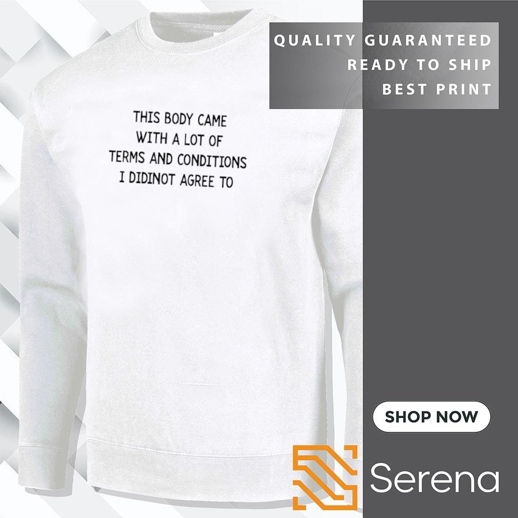 This body came with a lot of terms and conditions I did not agree 