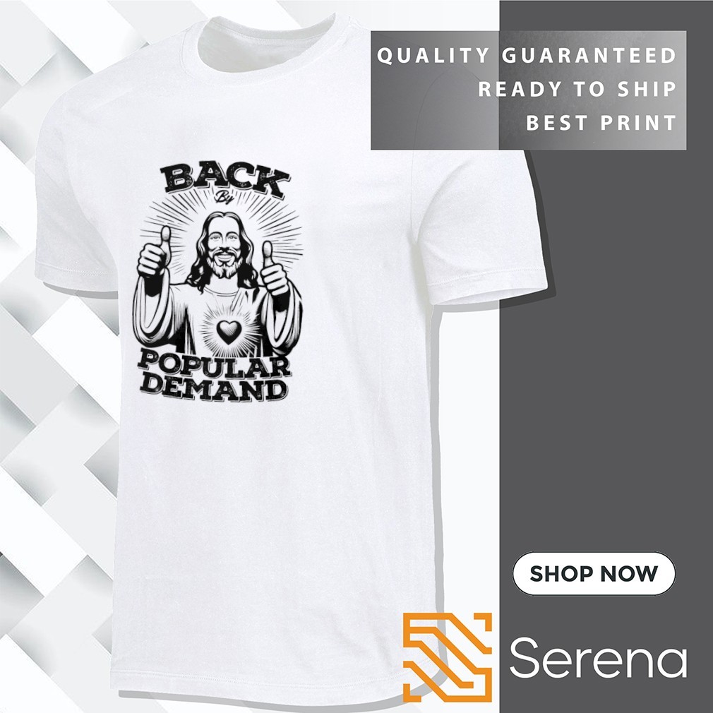Back By Popular Demand Easter T-Shirt With Jesus Back By Popular Demand Easter T-Shirt With Jesus