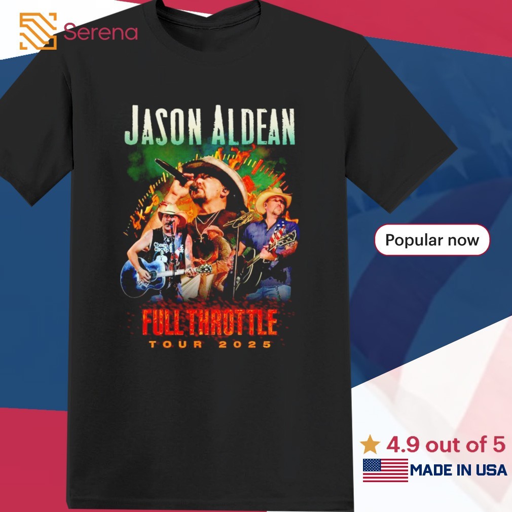 FANATIC◇CRISIS　tour　2004［dear　marvelours Jason Aldean full Throttle Tour 2025 signature shirt, Tees