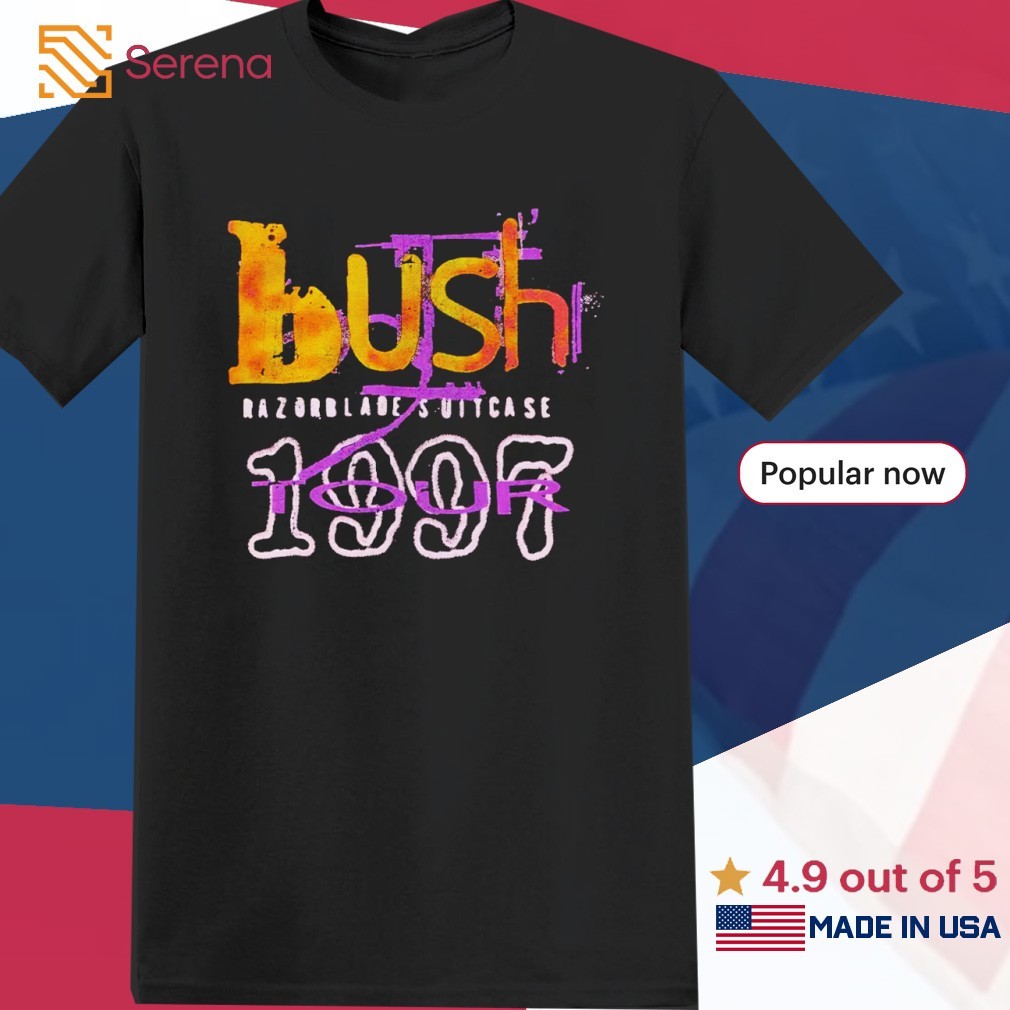 Bush Razorblade Suitcase 1997 tour shirt, Tees, Hoodie & Apparel