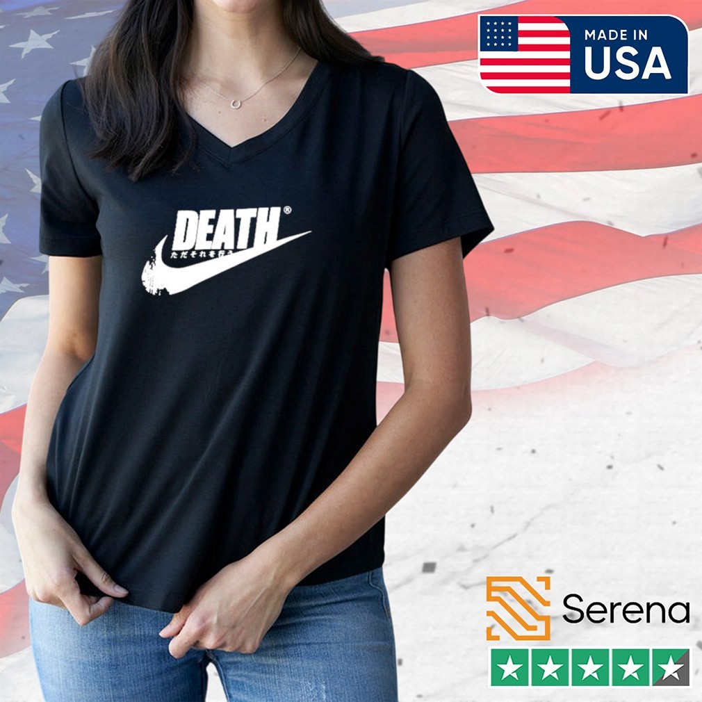 Death just do it Japanese shirt, Tees, Hoodie & Apparel